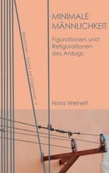 Minimale M&auml;nnlichkeit - Nora Weinelt
