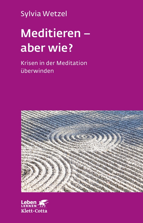 Meditieren - aber wie? - Sylvia Wetzel
