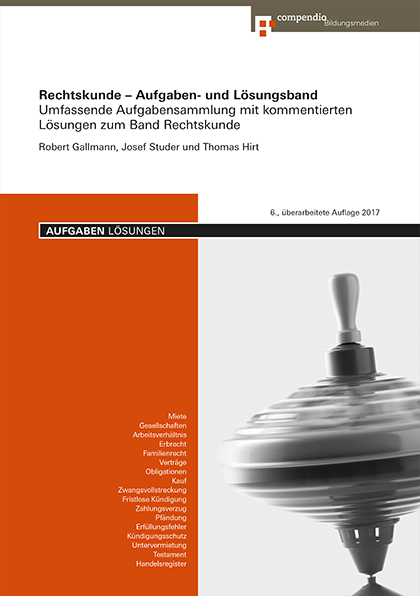 Rechtskunde Aufgaben- und L&ouml;sungsband - Robert Gallmann, Thomas Hirt, Josef Studer