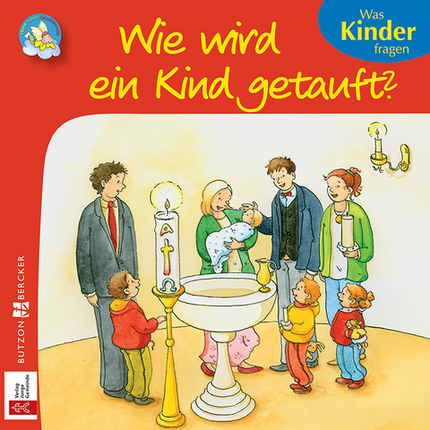 Wie wird ein Kind getauft? - Georg Schwikart