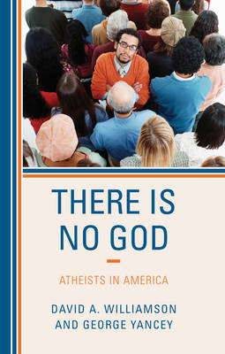 There Is No God - David A. Williamson, George Yancey