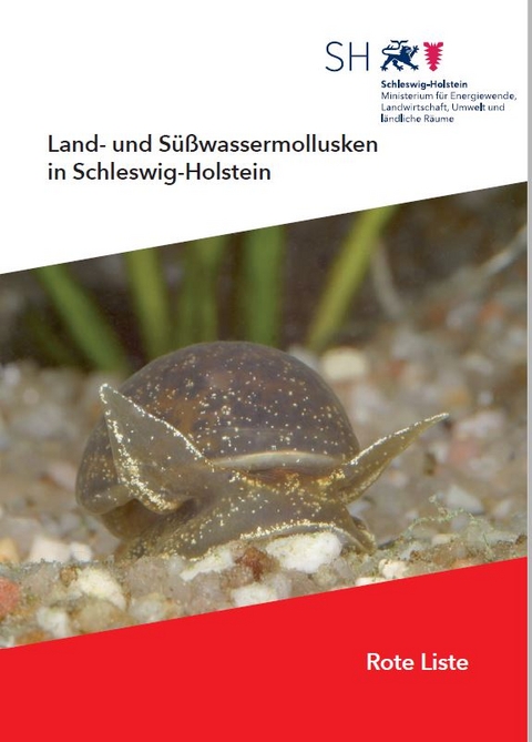 Rote Liste Die Land- und S&uuml;&szlig;wassermollusken Schleswig-Holsteins