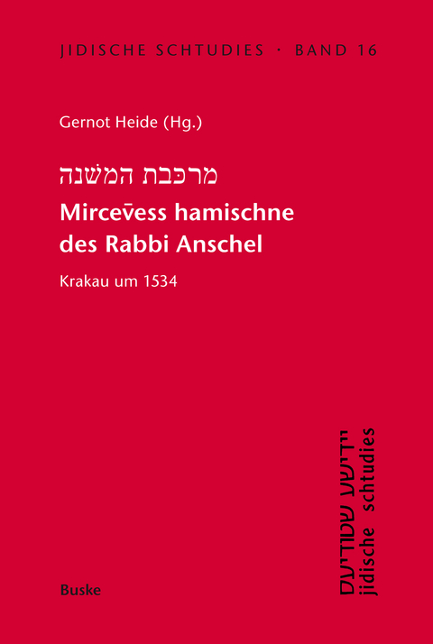Mircevess hamischne des Rabbi Anschel Krakau um 1534 - 