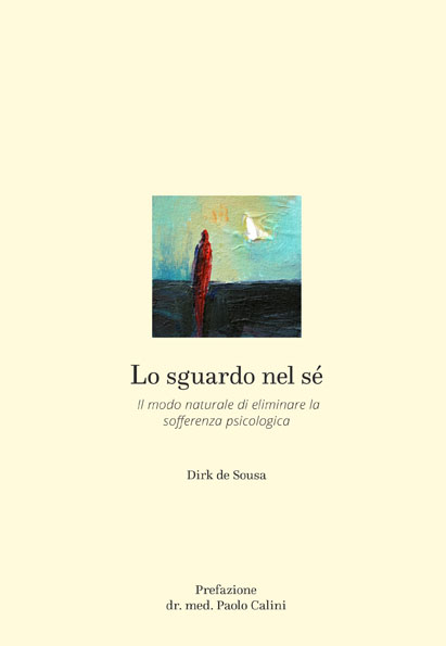 Lo sguardo nel s&eacute; - Dirk de Sousa