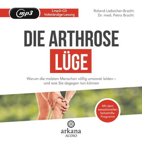 Die Arthrose-L&uuml;ge - Petra Bracht, Roland Liebscher-Bracht