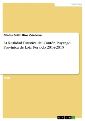 La Realidad Tur&iacute;stica del Cant&oacute;n Puyango Provinica de Loja, Periodo 2014-2015 - Gladis Enith R&iacute;os C&oacute;rdova