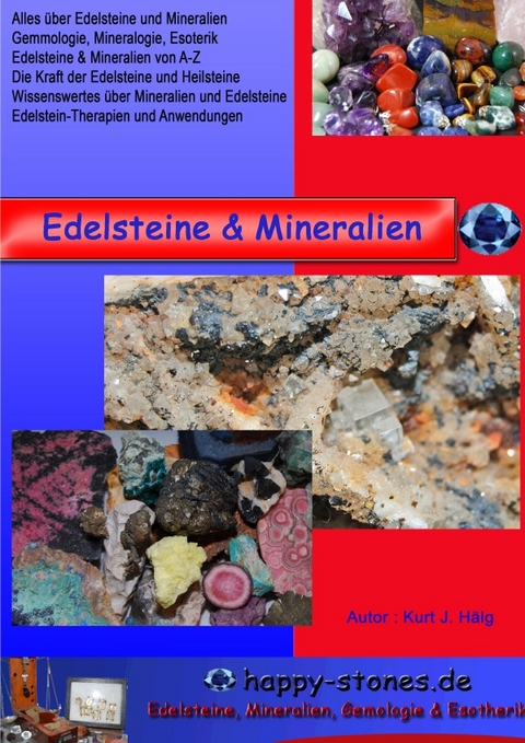 Edelsteine, Mineralien und Heilsteine - Kurt Josef H&auml;lg