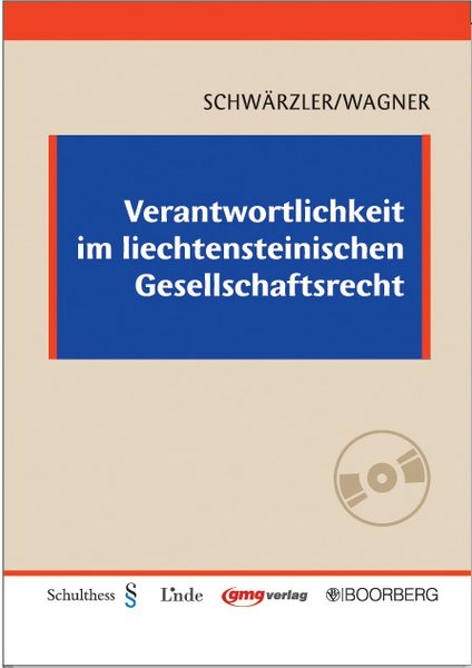 Verantwortlichkeit im liechtensteinischen Gesellschaftsrecht - Helmut Schw&auml;rzler, J&uuml;rgen Wagner