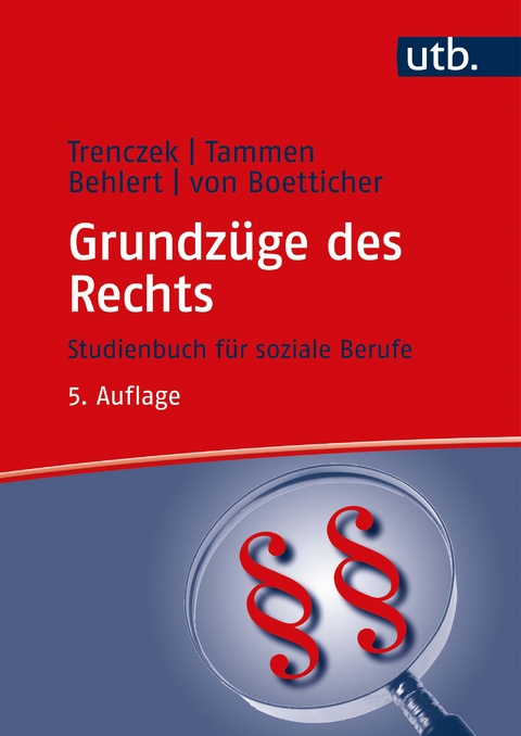 Grundz&uuml;ge des Rechts - Thomas Trenczek, Britta Tammen, Wolfgang Behlert, Arne von Boetticher