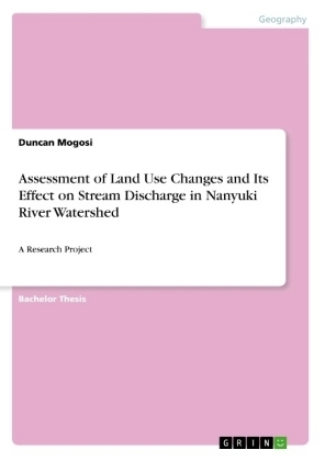 Assessment of Land Use Changes and Its Effect on Stream Discharge in Nanyuki River Watershed