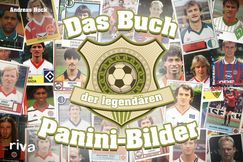 Das Buch der legend&auml;ren Panini-Bilder - Andreas Hock
