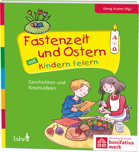 Fastenzeit und Ostern mit Kindern feiern - 