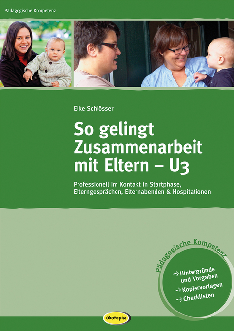 So gelingt Zusammenarbeit mit Eltern - U3 - Elke Schlösser