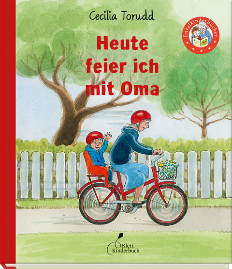 Heute feier ich mit Oma - Cecilia Torudd