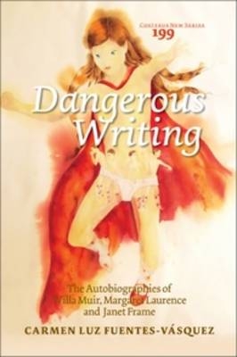 Dangerous Writing - Carmen Luz Fuentes-V&aacute;squez