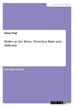 Risiko an der BÃ¶rse. Zwischen Ruin und MillionÃ¤r - Simon Vogl