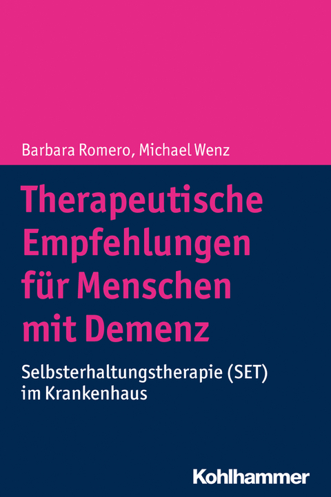 Therapeutische Empfehlungen f&uuml;r Menschen mit Demenz - Barbara Romero, Michael Wenz