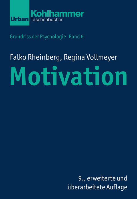 Grundriss der Psychologie / Motivation - Falko Rheinberg, Regina Vollmeyer