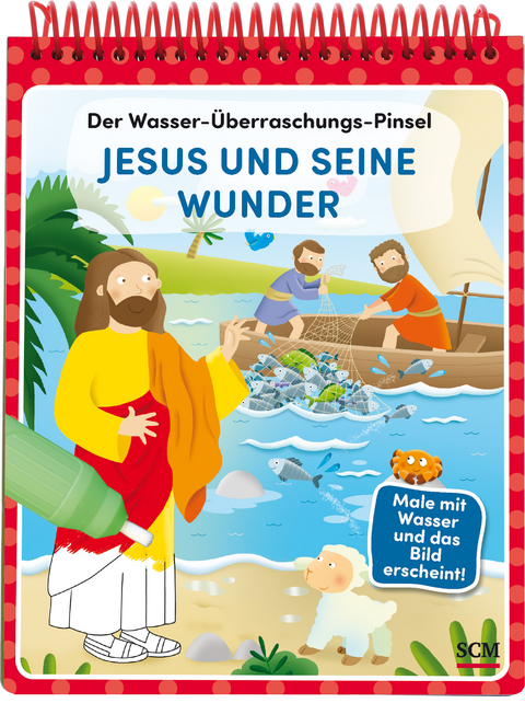 Der Wasser-&Uuml;berraschungs-Pinsel - Jesus und seine Wunder