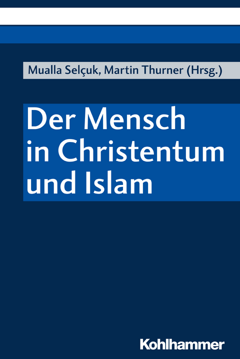 Der Mensch in Christentum und Islam - 