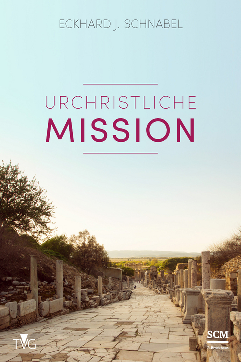 Urchristliche Mission - Eckhard J. Schnabel