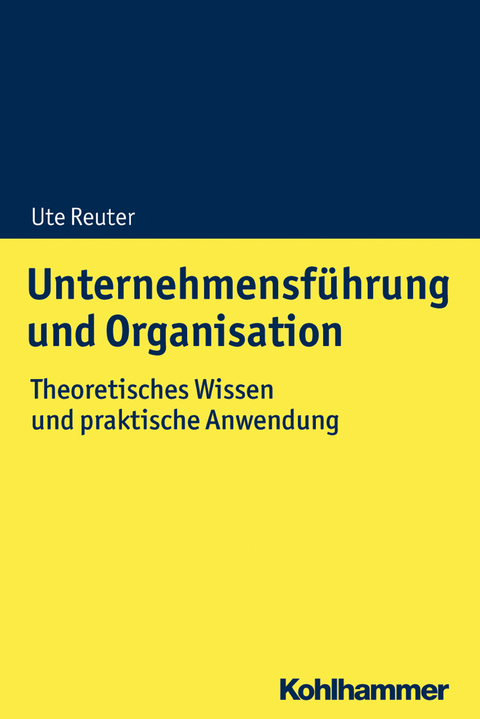 Unternehmensführung und Organisation - Ute Reuter, Sven Laudien