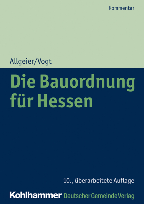 Die Bauordnung f&uuml;r Hessen - Erich Allgeier, Susanne Vogt, Hans Rickenberg, Frank Maa&szlig;