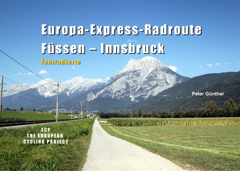Europa-Express-Radroute F&uuml;ssen - Innsbruck - Peter G&uuml;nther