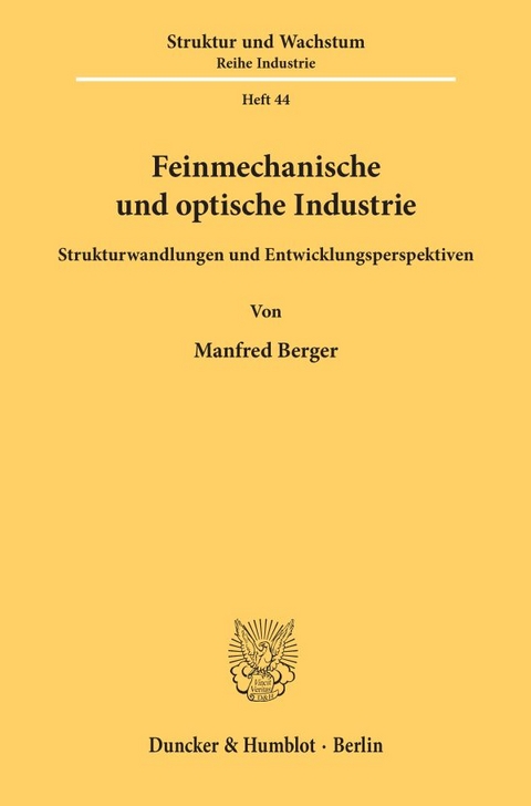 Feinmechanische und optische Industrie. - Manfred Berger