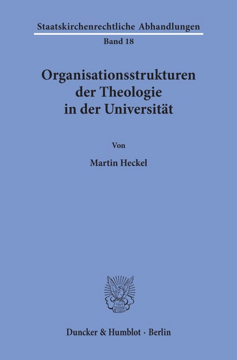 Organisationsstrukturen der Theologie in der Universit&auml;t. - Martin Heckel