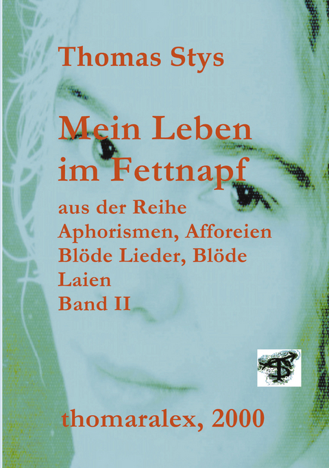 Mein Leben im Fettnapf - Thomas Stys