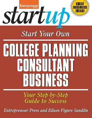 Start Your Own College Planning Consultant Business - Eileen Figure Sandlin