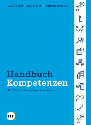 Handbuch Kompetenzen - Marlise Hübner, Matthias Keiser, Angelika Klaproth-Brill