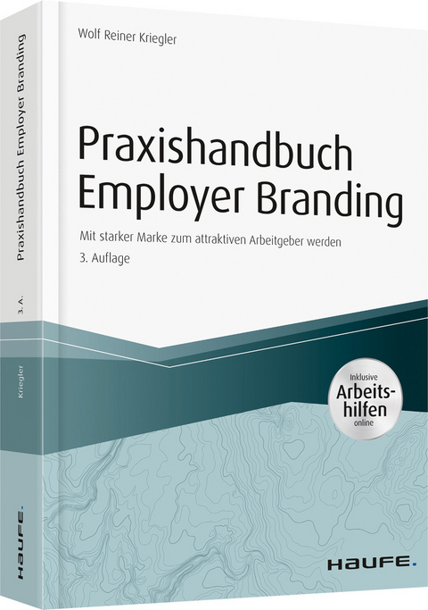 Praxishandbuch Employer Branding - mit Arbeitshilfen online - Wolf Reiner Kriegler