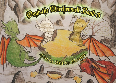 Magische M&auml;rchenwelt - Linda Marie Haupt