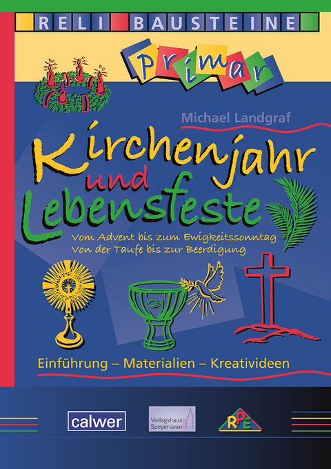 Kirchenjahr und Lebensfeste - Michael Landgraf