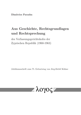 Aus Geschichte, Rechtsgrundlagen und Rechtsprechung des Verfassungsgerichtshofes der Zyprischen Republik (1960-1963)