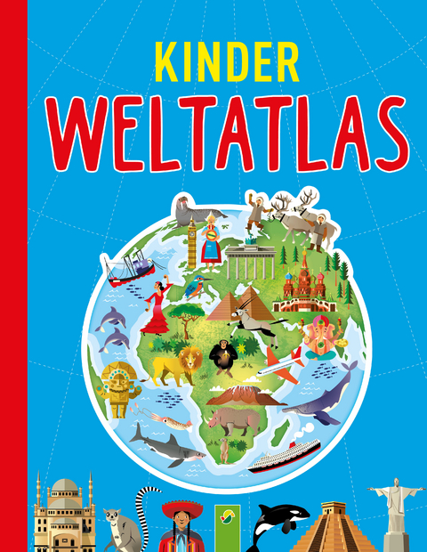 Kinderweltatlas. L&auml;nder, Tiere, Kontinente - Sandra Noa