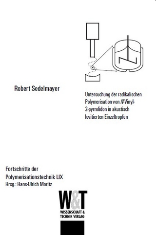 Untersuchung der radikalischen Polymerisation von N-Vinyl-2-pyrrolidon in akustisch levitoerten Einzeltropfen