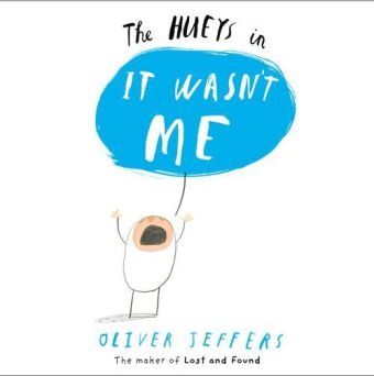 It Wasn&rsquo;t Me - Oliver Jeffers