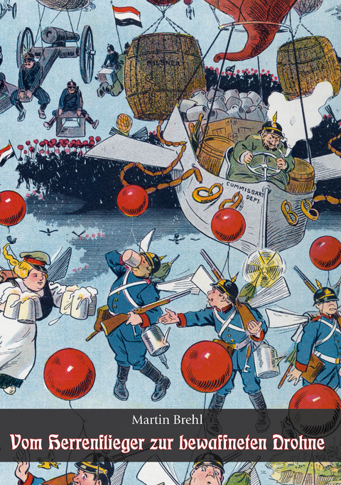 Vom Herrenflieger zur bewaffneten Drohne - Martin Brehl