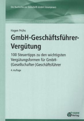 GmbH-Gesch&auml;ftsf&uuml;hrer-Verg&uuml;tung 4. Auflage - Hagen Pr&uuml;hs