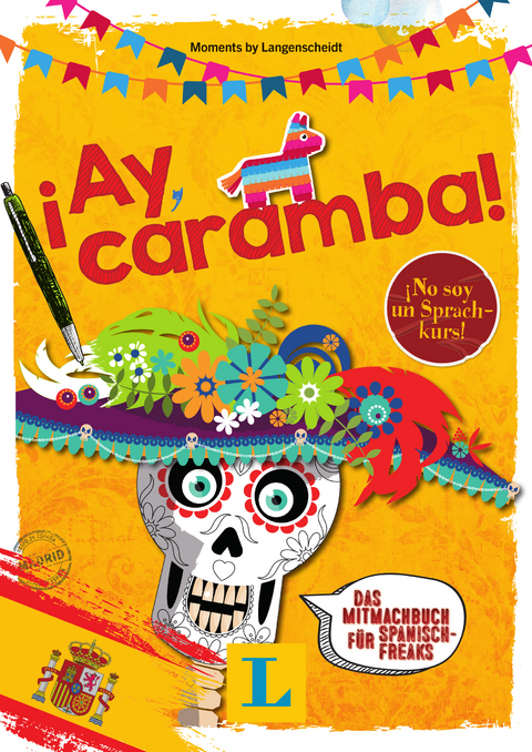 &iexcl;Ay, caramba! - Sprache kreativ entdecken - Andr&eacute; H&ouml;chemer, Ingeborg Spiegeler Casta&ntilde;eda