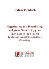 Negotiating and rebuilding religious sites in cyprus - B&eacute;atrice Hendrich