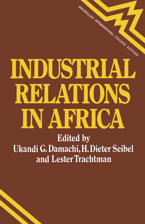 Industrial Relations in Africa - Ukandi G Damachi, Hans D Seibel