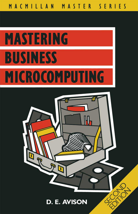 Mastering Business Microcomputing - D.E. Avison