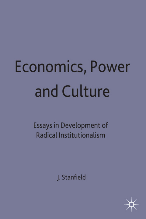 Economics, Power and Culture - James Ronald Stanfield