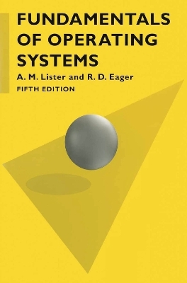 Fundamentals of Operating Systems - Bob Eager, Dr Andrew Lister