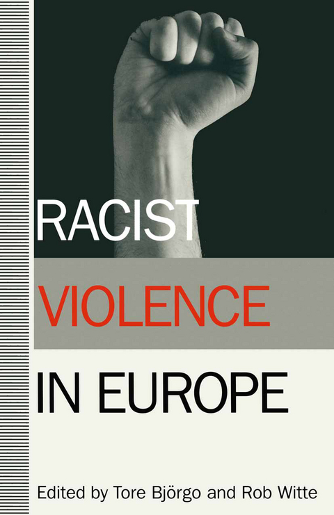 Racist Violence in Europe - Rob Witte, Tore Bjorgo