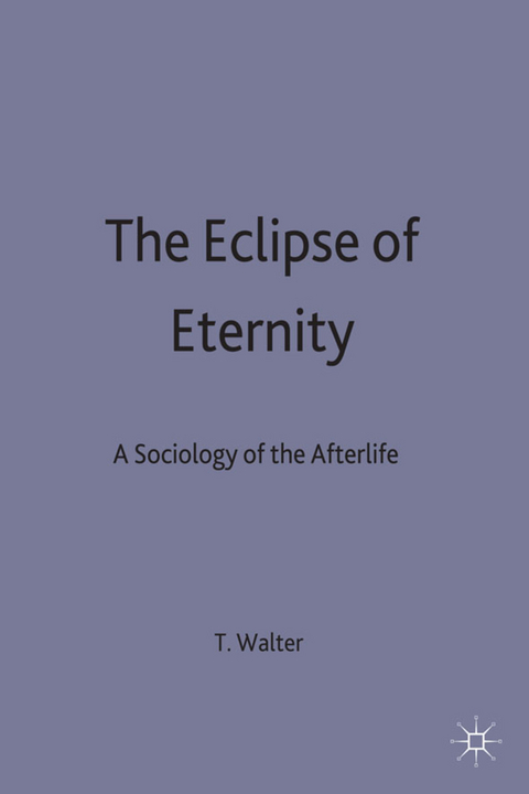 The Eclipse of Eternity - T. Walter